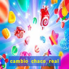 cambio chaco real en guarani